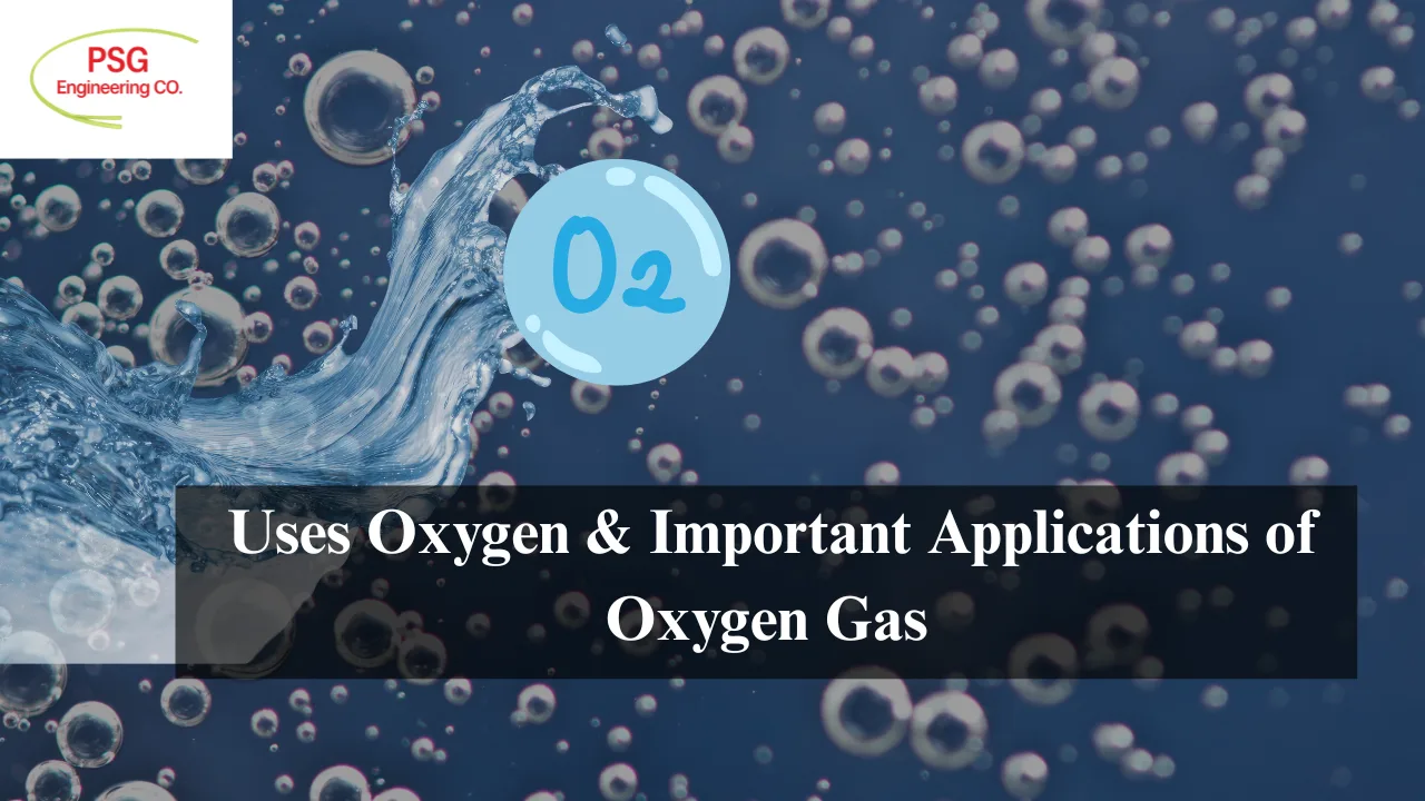 Read more about the article Uses of Oxygen and Important Applications of Oxygen Gas