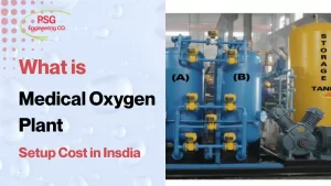 Read more about the article What is Medical Oxygen Plant Setup Cost in India