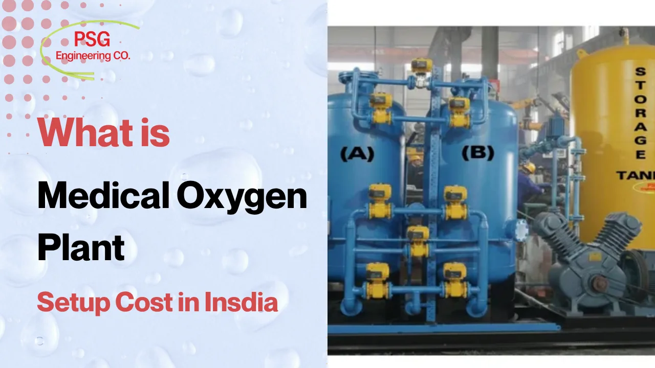 You are currently viewing What is Medical Oxygen Plant Setup Cost in India